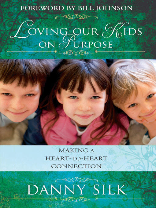 Title details for Loving Our Kids on Purpose by Danny Silk - Available